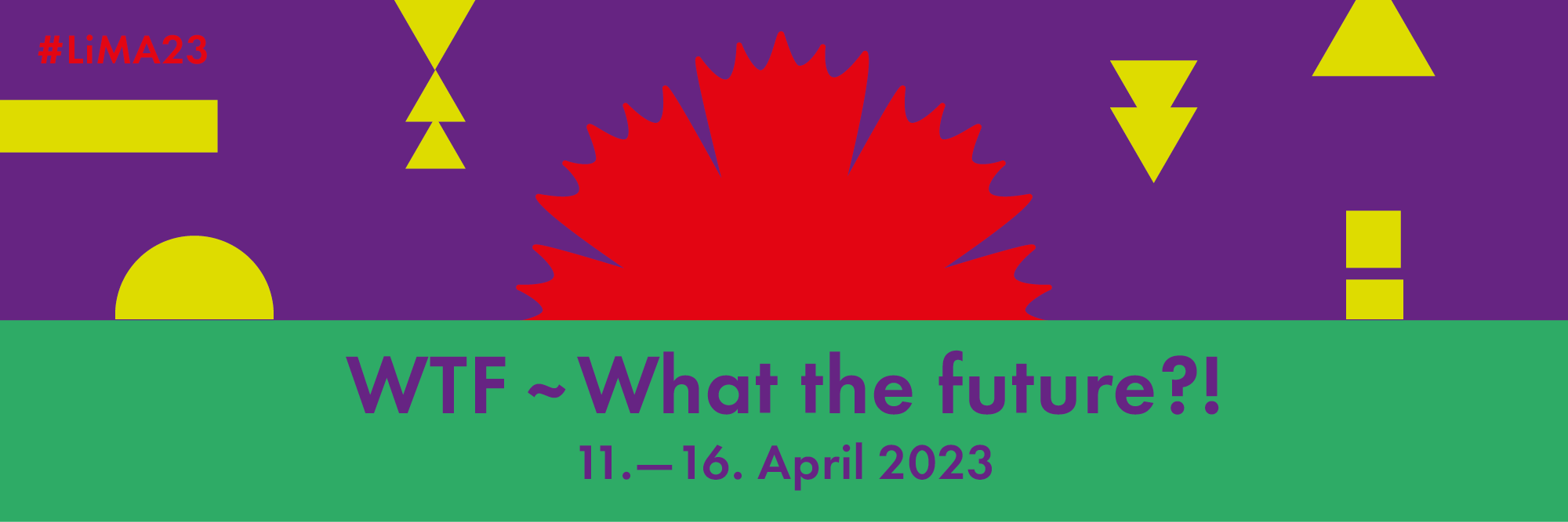 Abstrakte Formen stellen einen Sonnenaufgang dar. Auf grünem Hintergrund steht: WTF What The Future?! 11.-16. April 2023